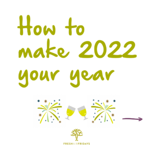 Fresh Air Friday graphic - How to make 2022 your year