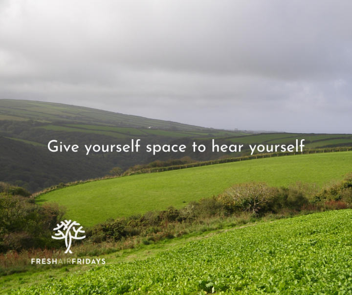 Photo of a hill, featuring the Fresh Air Fridays logo and the text 'Give yourself space to hear yourself'